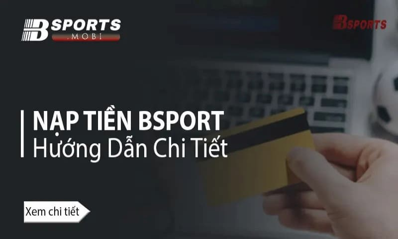 Nạp tiền Bsport