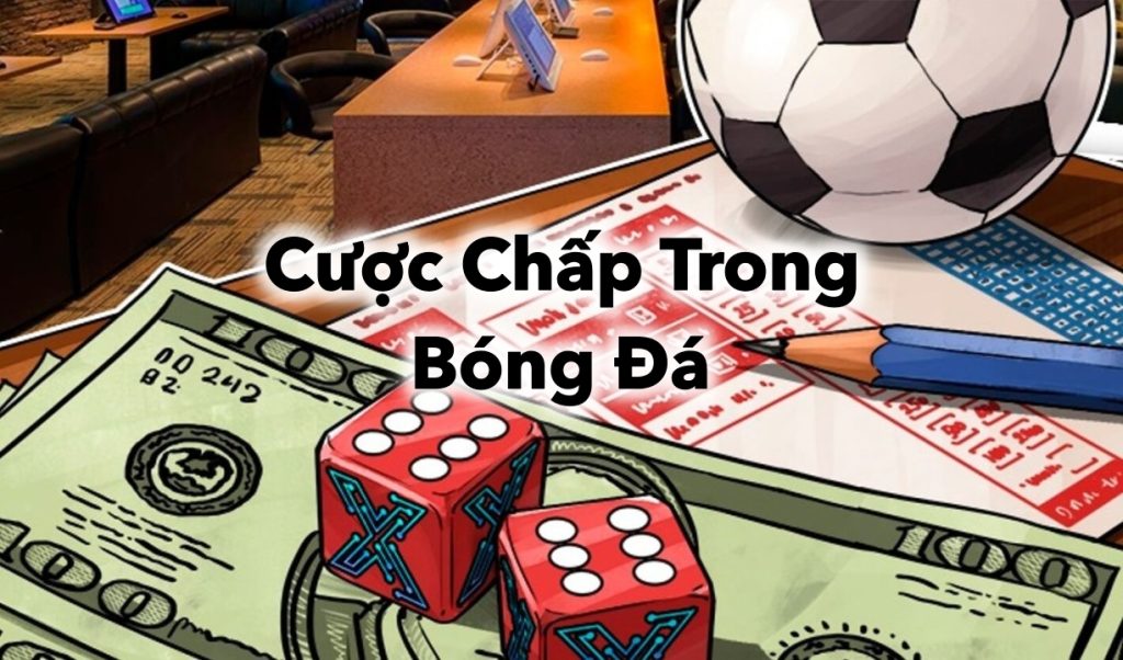 Cược Chấp trong Bóng Đá: Chiến Thuật Hay Rủi Ro?