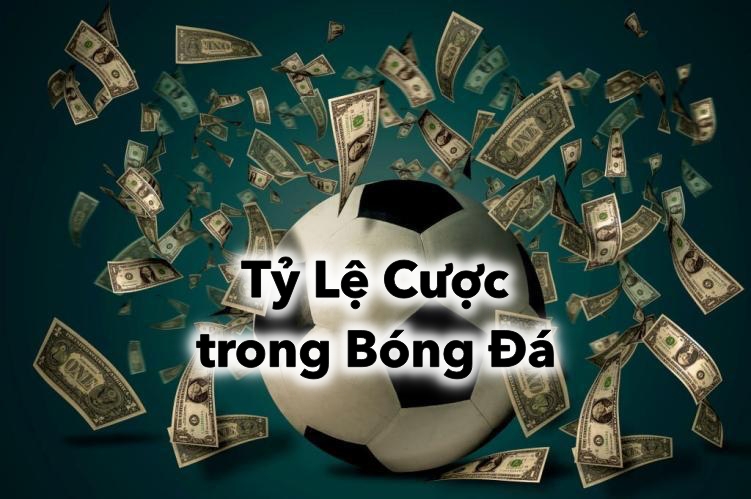 Tầm Quan Trọng của Tỷ Lệ Cược trong Bóng Đá