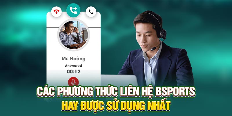 Các phương thức liên hệ Bsports hay được sử dụng nhất