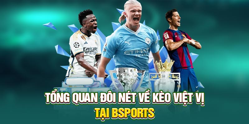 Tổng quan đôi nét về kèo việt vị tại Bsports